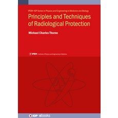 (英文圖書) Principles and Techniques of Radiological Protection 精裝版, IOP Publishing Ltd, 英文