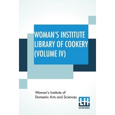 Woman's Institute Library Of Cookery (Volume IV): Salads And Sandwiches Cold And Frozen Desserts C... 平裝版, Lector House, 英文