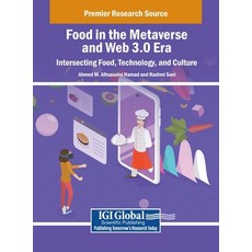 (英文圖書) Food in the Metaverse and Web 3.0 Era: Intersecting Food Technology and Culture 精裝版, IGI Global, 英文