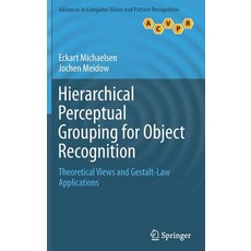 (英文圖書) Hierarchical Perceptual Grouping for Object Recognition: Theoretical Views and Gestalt-Law Ap... 精裝版, Springer, 英文