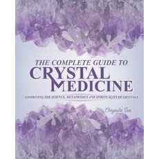 (英文圖書) The Complete Guide To Crystal Medicine: Combining The Science Metaphysics and... 平裝版, Therapeutic Vibrations LLC, 英文