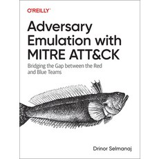 (英文圖書) Adversary Emulation with Mitre Att&ck: Bridging the Gap Between the Red and Blue Teams 平裝版, O'Reilly Media, 英文