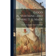 (英文圖書) Good Advertising and Where it is Made 精裝版, Legare Street Press, 英文