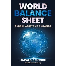 World Balance Sheet: Global Assets at a Glance 平裝版, Harald Deutsch, 英文