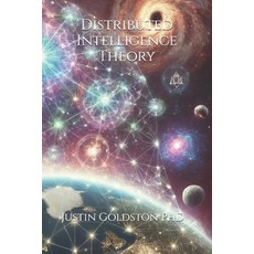 (英文圖書) Distributed Intelligence Theory: A Decentralized Cognition Paradigm 平裝版, Independently Published, 英文