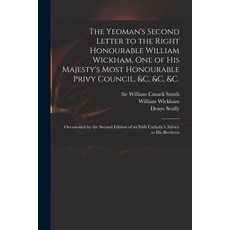 (英文圖書) The Yeoman's Second Letter to the Right Honourable William Wickham One of His Majesty's Most... 平裝版, Legare Street Press, 英文