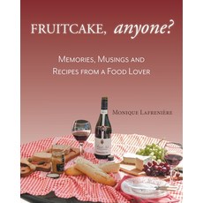(英文圖書) Fruitcake Anyone?: Memories Musings and Recipes From a Food Lover 平裝版, Tellwell Talent, 英文