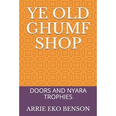 (英文圖書) Ye Old Ghumf Shop: Doors and Nyara Trophies 平裝版, Independently Published, 英文