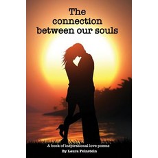 (英文圖書) The connection Between our souls: Inspirational love poems 平裝版, Independently Published, 英文