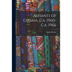 (英文圖書) Ashanti of Ghana Ca. 1960-ca. 1966 平裝版, Hassell Street Press, 英文