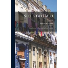 (英文圖書) Notes On Haiti: Made During A Residence In That Republic; Volume 2 平裝版, Legare Street Press, 英文