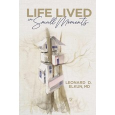Life Lived in Small Moments 平裝版, Leonard D. Elkun, 英文