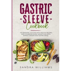 Gastric Sleeve Cookbook: The Bariatric Success with Healthy Recipes and Cookbook Guide. Weight Loss ... 平裝版, Yuri Tufano, 英文