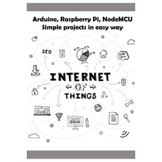 (英文圖書)Arduino Raspberry Pi NodeMCU Simple projects in easy way 平裝版, Independently Published, 英文