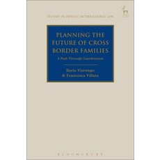 Planning the Future of Cross Border Families: A Path Through Coordination 精裝版, Hart Publishing, 英文