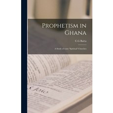 (英文圖書) Prophetism in Ghana: a Study of Some 'spiritual' Churches 精裝版, Hassell Street Press, 英文