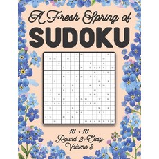 A Fresh Spring of Sudoku 16 x 16 Round 2: Easy Volume 8: Sudoku for Relaxation Spring Puzzle Game Bo... 平裝版, Independently Published, 英文
