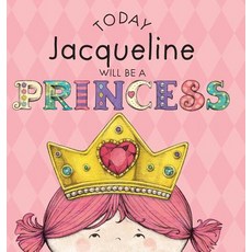 (英文圖書)Today Jacqueline Will Be a Princess 精裝版, Andrews McMeel Publishing, 英文