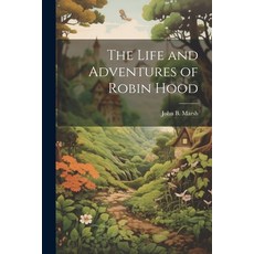 (英文圖書)The Life and Adventures of Robin Hood 平裝版, Legare Street Press, 英文
