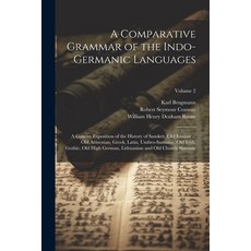 (英文圖書) A Comparative Grammar of the Indo-Germanic Languages: A Concise Exposition of the History of ... 平裝版, Legare Street Press, 英文