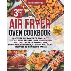 (英文圖書) Air Fryer Oven Cookbook: Discover the Power of Simplicity. Effortlessly Prepare Over 600 Heal... 平裝版, Independently Published, 英文