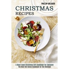 Christmas Recipes: The Best Hot Cocoa Cookbook for the Holidays (A Must-have Christmas Gift Cookbook... 平裝版, Alex Howard, 英文