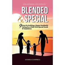 (英文圖書) Blended and Special: Nine Keys for Building a Happy Stepfamily Caring for a Child with Specia... 精裝版, Andrea Campbell, 英文