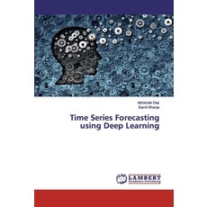 Time Series Forecasting using Deep Learning 平裝版, LAP Lambert Academic Publishing, 英文