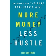 (英文圖書) More Money Less Hustle: Becoming the 7-Figure Real Estate Agent 平裝版, Lioncrest Publishing, 英文
