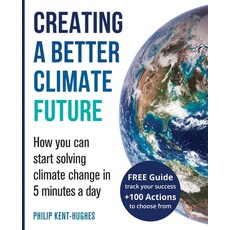 (英文圖書) Creating a better climate future: How you can start solving climate change in 5... 平裝版, Mindstorm Publishing, 英文