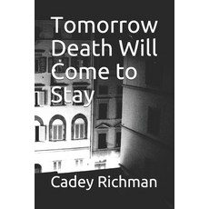 (英文圖書) Tomorrow Death Will Come to Stay 平裝版, Independently Published, 英文