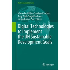 (英文圖書) Digital Technologies to Implement the Un Sustainable Development Goals 精裝版, Springer, 英文