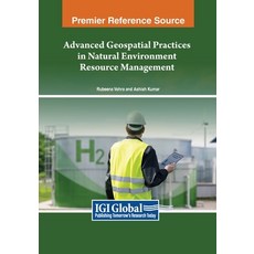 (英文圖書) Advanced Geospatial Practices in Natural Environment Resource Management 平裝版, IGI Global, 英文