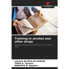 (英文圖書) Training in alcohol and other drugs 平裝版, Our Knowledge Publishing, 英文