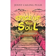 Spice up Your Soul: Relationship 平裝版, iUniverse, 英文