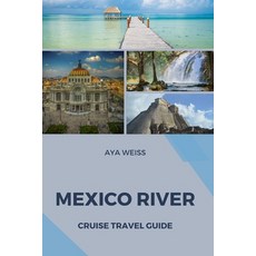 (英文圖書) Mexico River Cruise Travel Guide 平裝版, Blurb, 英文