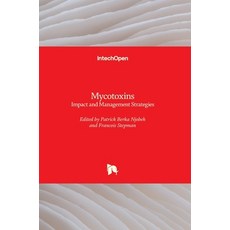 (英文圖書) Mycotoxins: Impact and Management Strategies 精裝版, Intechopen, 英文