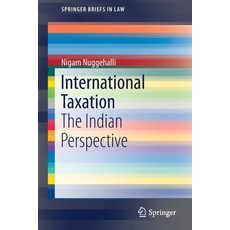 International Taxation: The Indian Perspective 平裝版, Springer, 英文