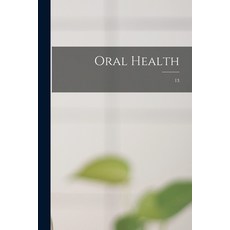 (英文圖書) Oral Health; 13 平裝版, Legare Street Press, 英文