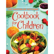 Super Foods for Super Kids Cookbook: Delicious and Healthy Recipes that Kids Will Love Recipes for ... 平裝版, Master of Kitchen, 英文