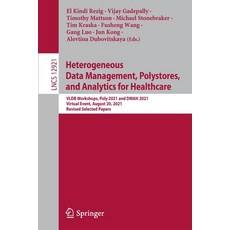 (英文圖書) Heterogeneous Data Management Polystores and Analytics for Healthcare: VLDB Workshops Poly... 平裝版, Springer, 英文