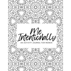 (英文圖書) Me Intentionally: An Activity Journal for Women 平裝版, Independently Published, 英文