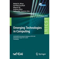 (英文圖書) Emerging Technologies in Computing: 4th EAI/IAER International Conference iCETiC 2021 Virtu... 平裝版, Springer, 英文