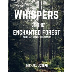 (英文圖書)Whispers of the enchanted forest: Tales of Sparkle and giggles 平裝版, Independently Published, 英文