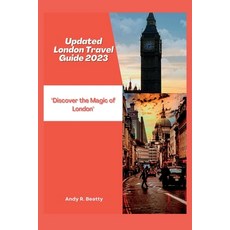 (英文圖書) Updated London Travel Guide 2023: Discover the Magic of London 平裝版, Independently Published, 英文