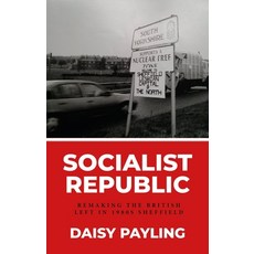 (英文圖書) Socialist Republic: Remaking the British Left in 1980s Sheffield 精裝版, Manchester University Press, 英文