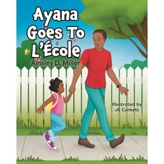 (英文圖書)Ayana Goes To L'École 平裝版, FriesenPress, 英文