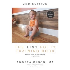 The Tiny Potty Training Book: A Simple Guide for Non-coercive Potty Training 平裝版, Tiny World Company, 英文
