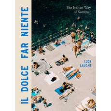 (英文圖書) Il Dolce Far Niente: The Italian Way of Summer 精裝版, Artisan Publishers, 英文