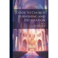 (英文圖書) Guide to Church Furnishing and Decoration 平裝版, Legare Street Press, 英文